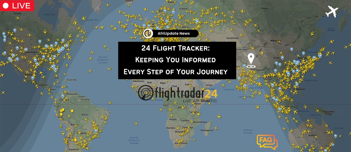 24 Flight Tracker: Keeping You Informed Every Step of Your Journey 1 24 Flight Tracker